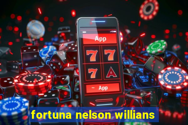 fortuna nelson willians